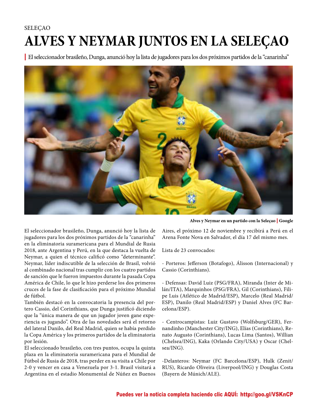 ALVES Y NEYMAR JUNTOS EN LA SELEÇAO | El Seleccionador Brasileño, Dunga, Anunció Hoy La Lista De Jugadores Para Los Dos Próximos Partidos De La “Canarinha”