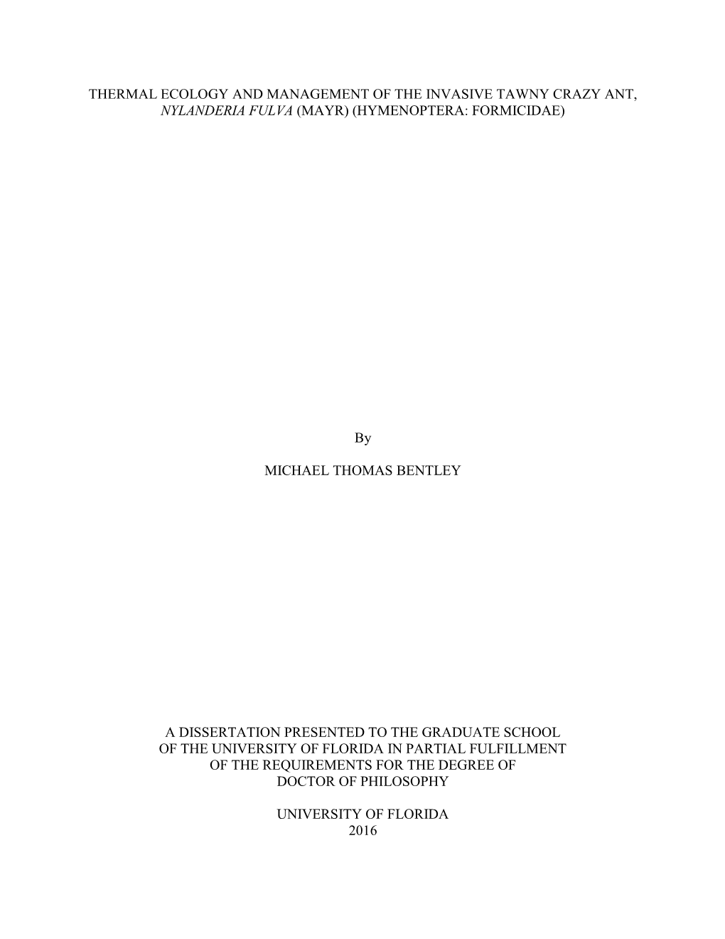 Thermal Ecology and Management of the Invasive Tawny Crazy Ant, Nylanderia Fulva (Mayr) (Hymenoptera: Formicidae)