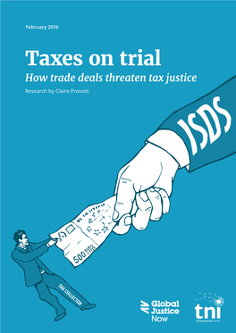 Taxes on Trial. How Trade Deals Threaten Tax Justice