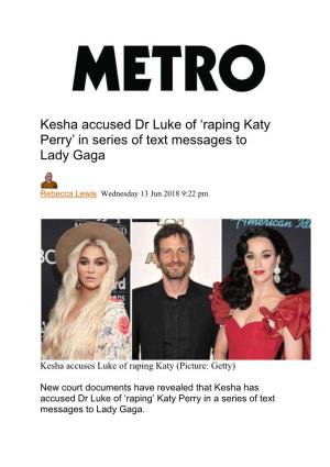 Kesha Accused Dr Luke of 'Raping Katy Perry' in Series of Text