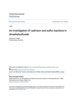An Investigation of Cadmium and Sulfur Reactions in Dimethylsulfoxide