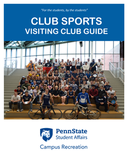 CLUB SPORTS VISITING CLUB GUIDE Penn State Campus Recreation