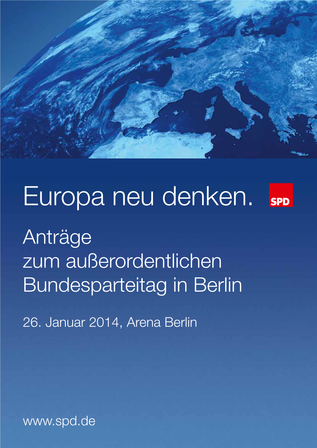 Europa Neu Denken. Anträge Zum Außerordentlichen Bundesparteitag in Berlin