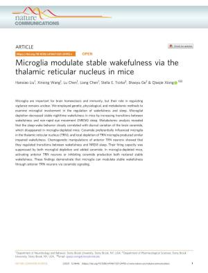 Microglia Modulate Stable Wakefulness Via the Thalamic Reticular Nucleus in Mice ✉ Hanxiao Liu1, Xinxing Wang1, Lu Chen1, Liang Chen1, Stella E