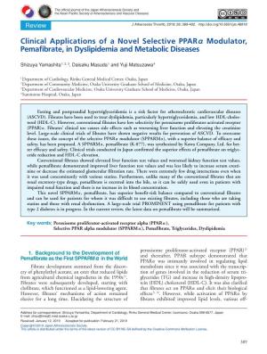 Clinical Applications of a Novel Selective Pparα Modulator, Pemafibrate, in Dyslipidemia and Metabolic Diseases