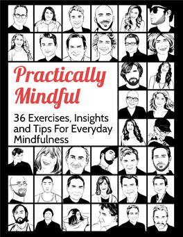 36 Exercises, Insights and Tips for Everyday Mindfulness It with Extreme Pleasure That I Pass Along This Book to You