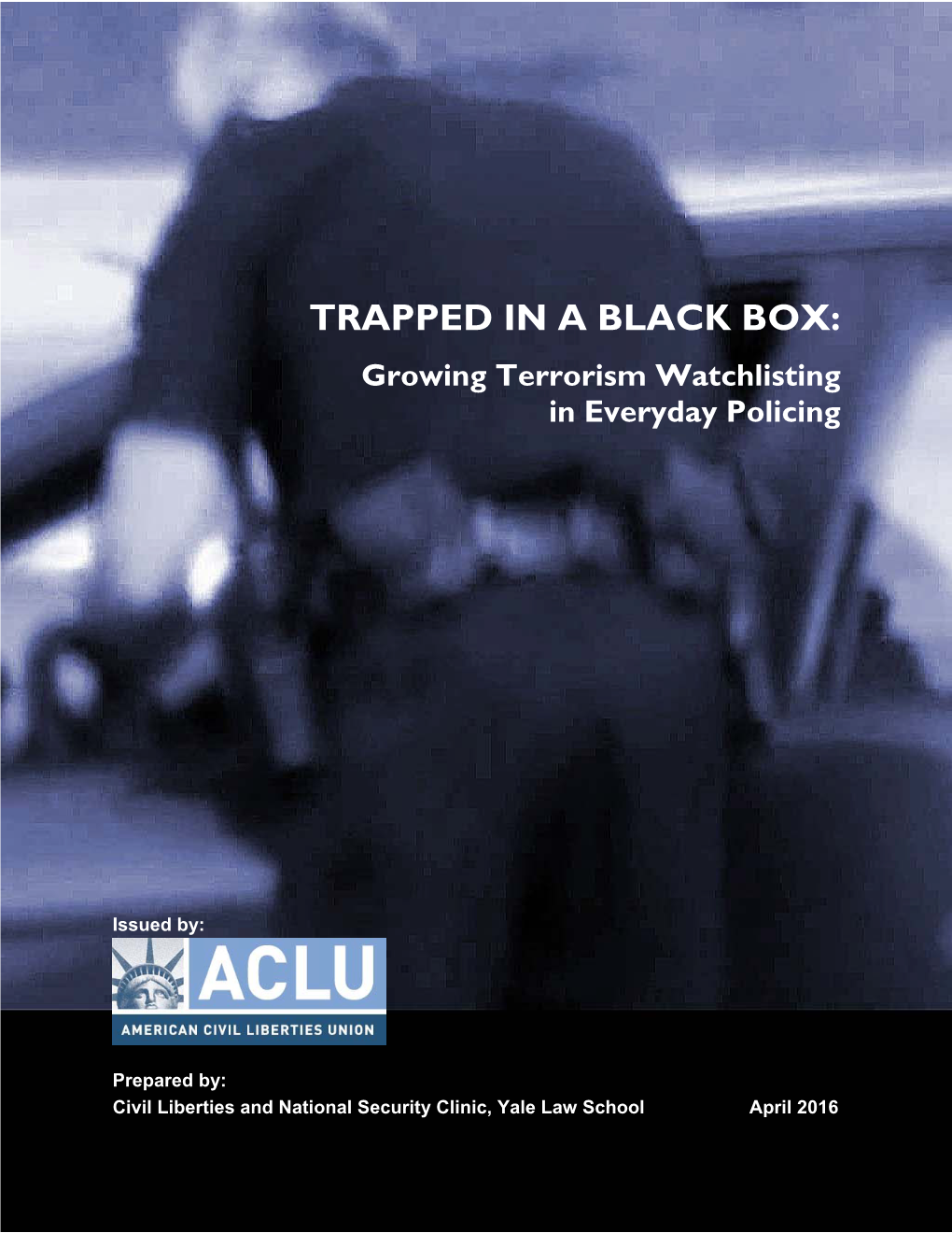 Trapped in a Black Box'; Growing Terrorism Watchlisting Everyday