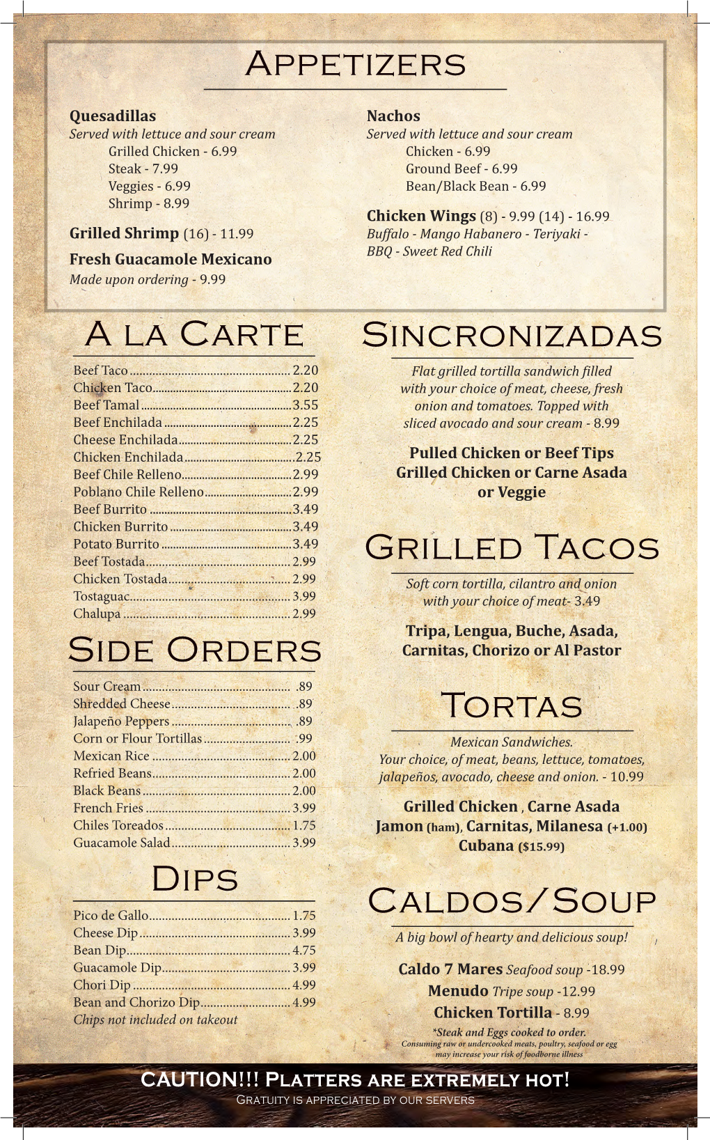 A La Carte Side Orders Dips Sincronizadas Grilled Tacos Tortas