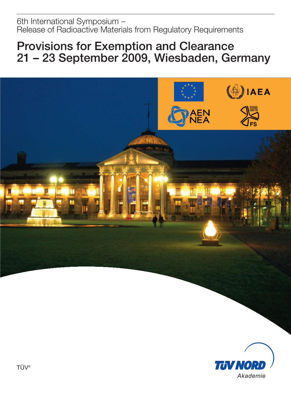 Provisions for Exemption and Clearance 21 – 23 September 2009, Wiesbaden, Germany