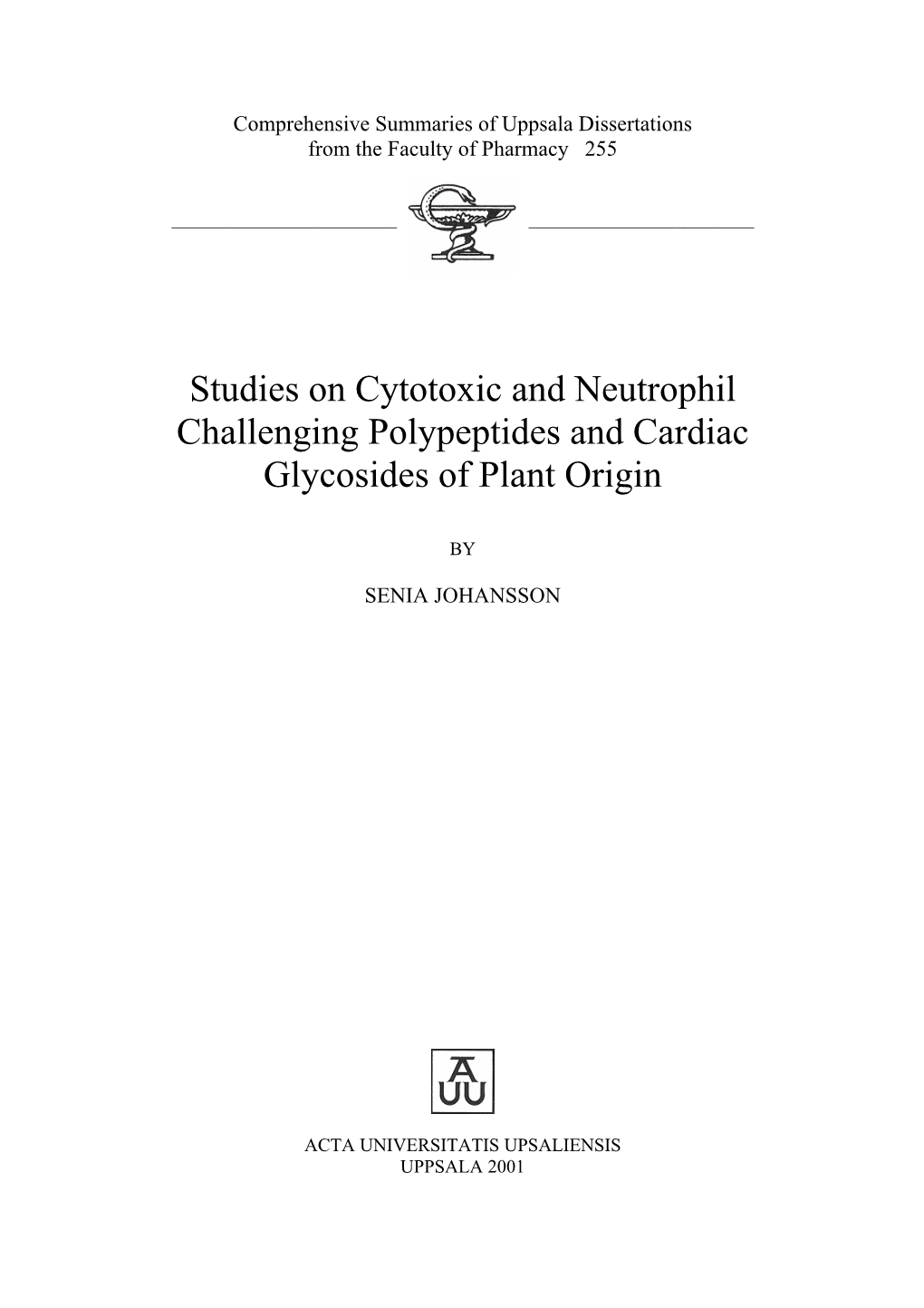 Studies on Cytotoxic and Neutrophil Challenging Polypeptides and Cardiac Glycosides of Plant Origin