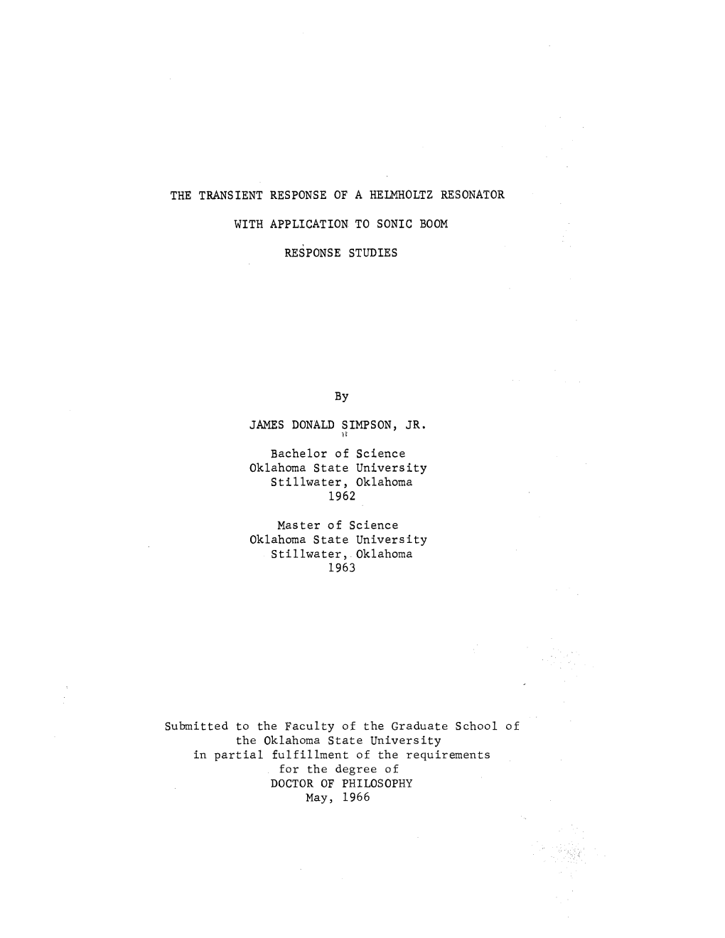 THE TRANSIENT RESPONSE of a Helmholtz RESONATOR with APPLICATION to SONIC BOOM RESPONSE STUDIES