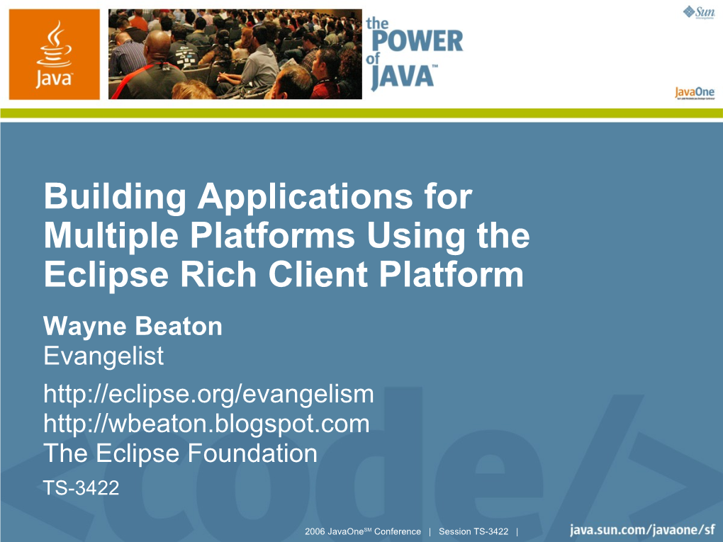 Building Applications for Multiple Platforms, Using Eclipse Rich Client
