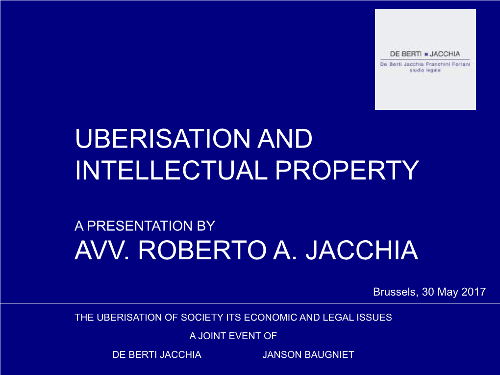 Uberisation and Intellectual Property Avv. Roberto A