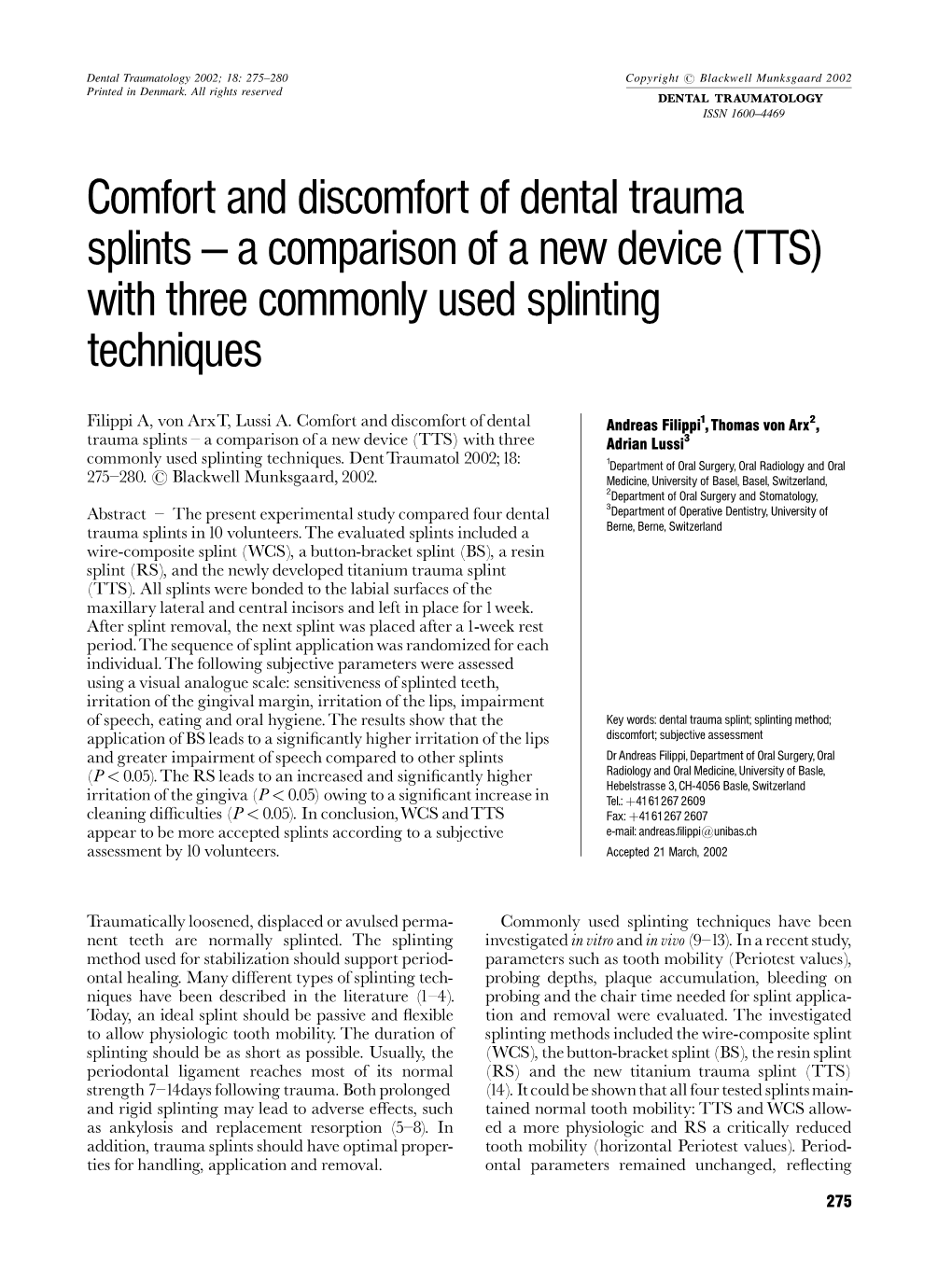 (TTS) with Three Commonly Used Splinting Techniques