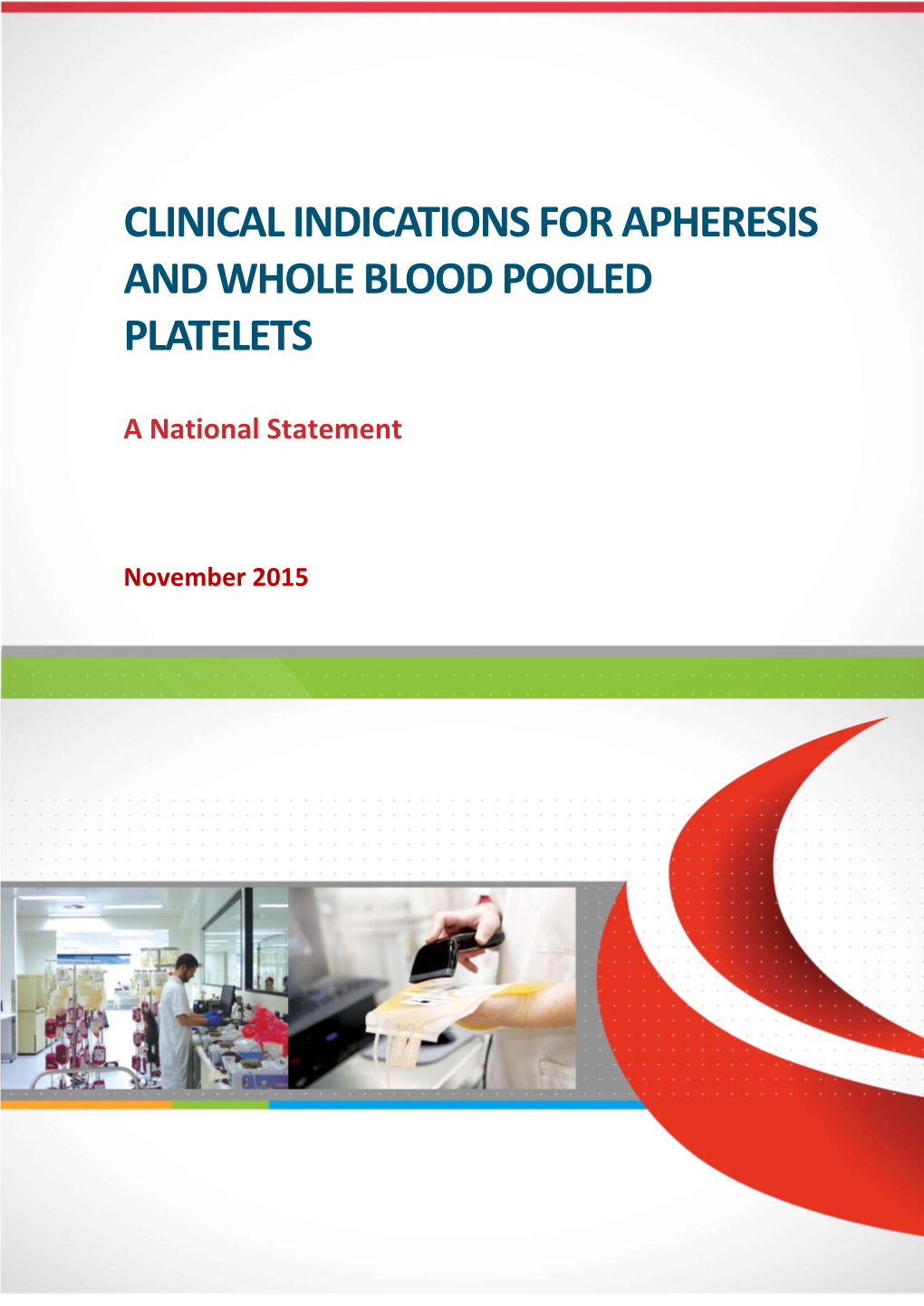 Clinical Indications for Apheresis and Whole Blood Pooled Platelets