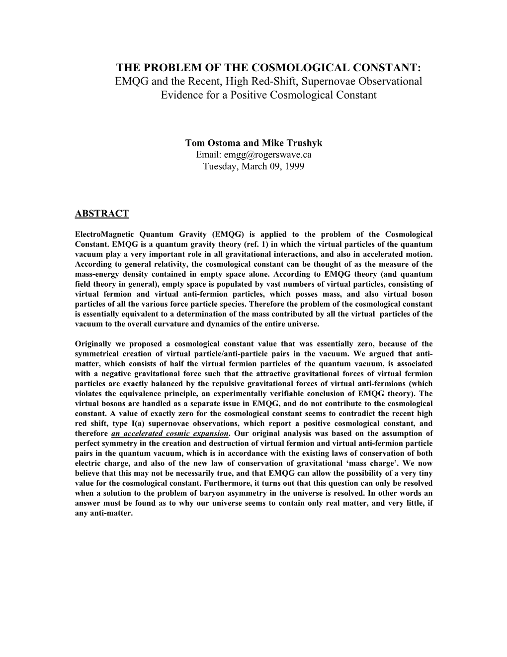 THE PROBLEM of the COSMOLOGICAL CONSTANT: EMQG and the Recent, High Red-Shift, Supernovae Observational Evidence for a Positive Cosmological Constant