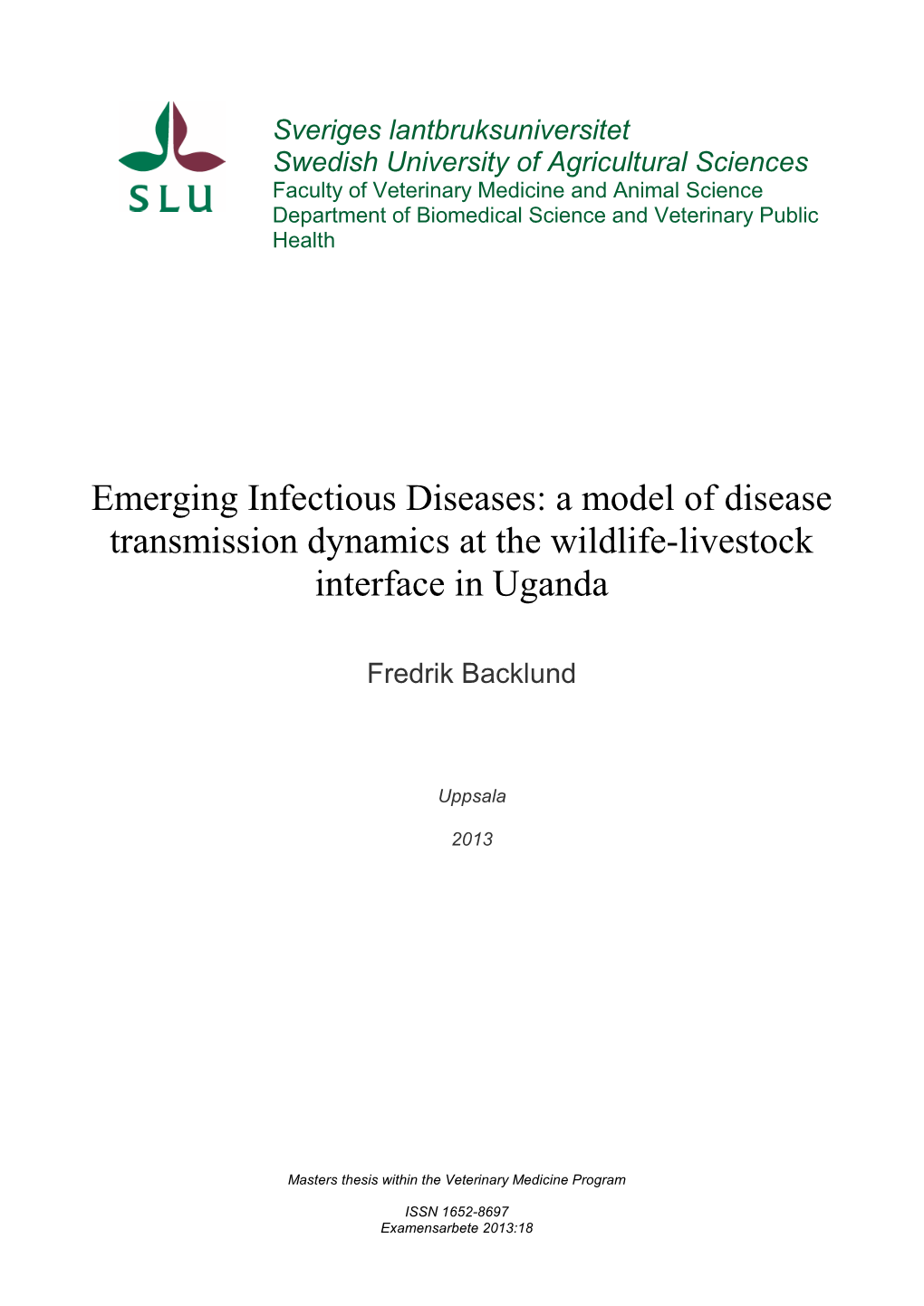 African Swine Fever, Wildlife, Disease Transmission, Genotype Nyckelord: Infektiösa Sjukdomar, Afrikansk Svinpest, Vilt, Smittspridning, Genotyp