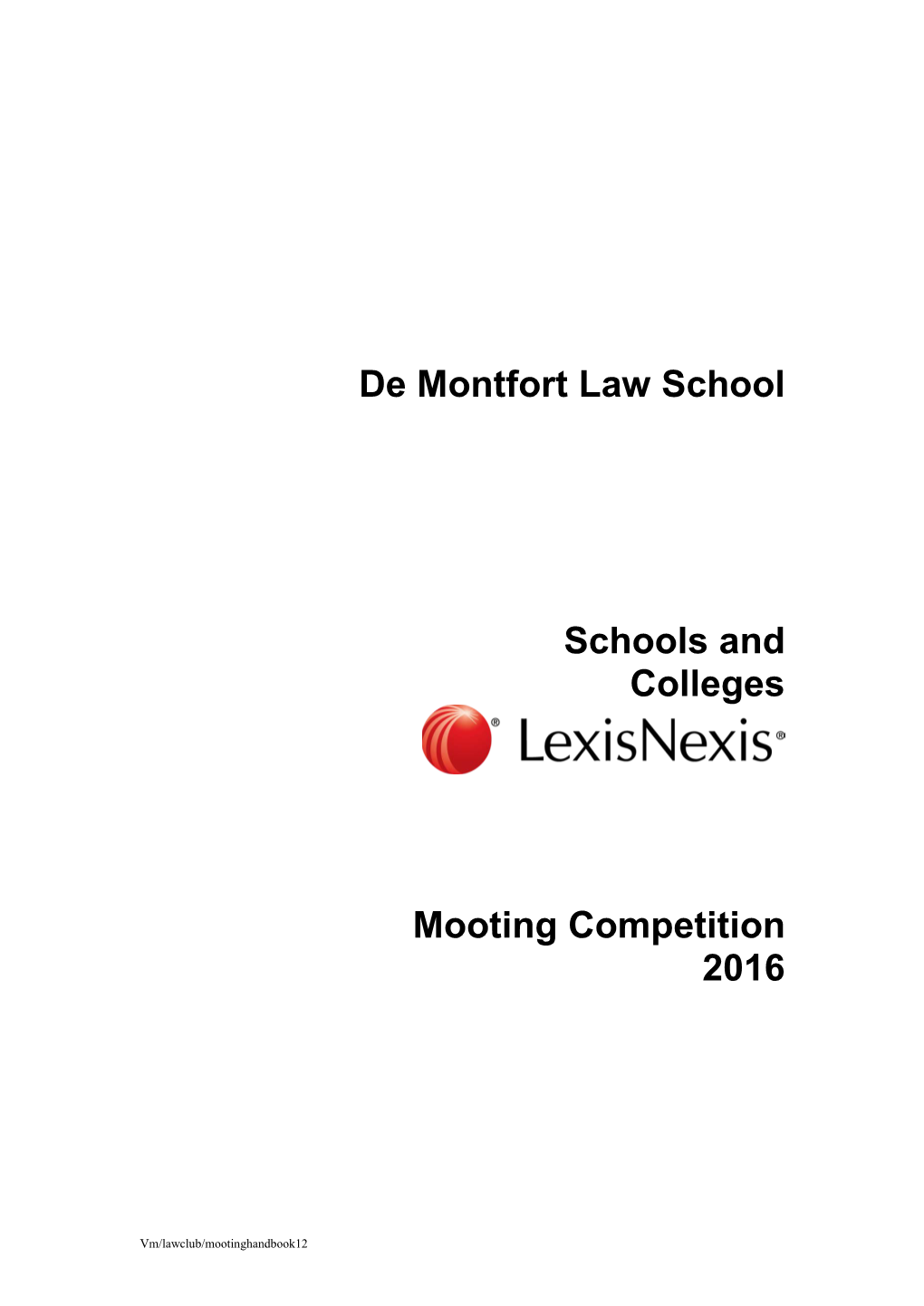 De Montfort Law School Schools and Colleges Mooting Competition 2016