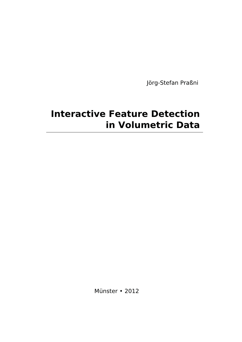 Interactive Feature Detection in Volumetric Data