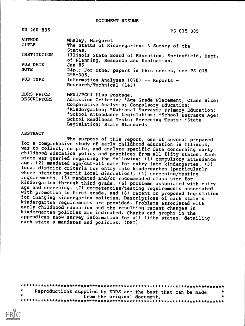 The Status of Kindergarten: a Survey of the States. INSTITUTION Illinois State Board of Education, Springfield,Dept