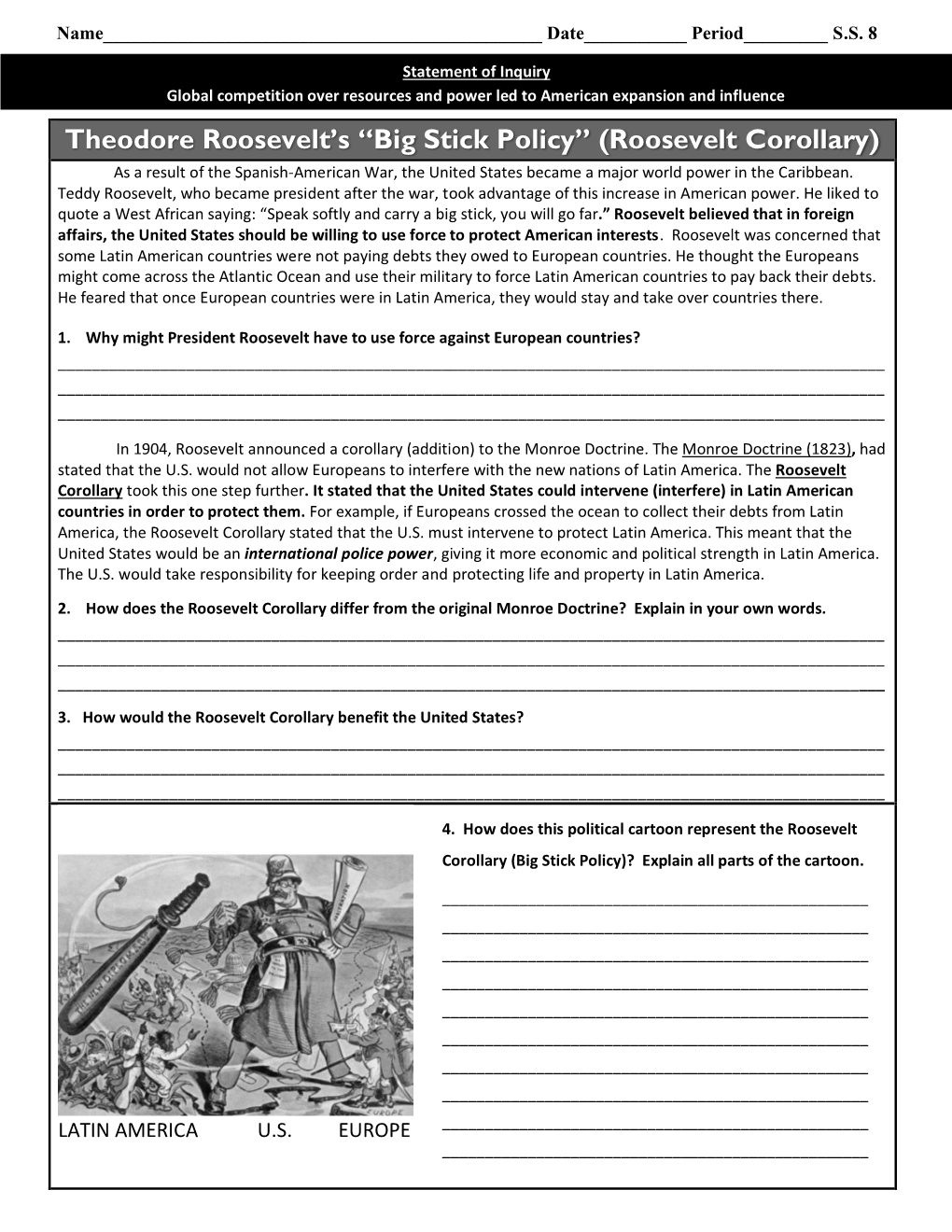 “Big Stick Policy” (Roosevelt Corollary) As a Result of the Spanish-American War, the United States Became a Major World Power in the Caribbean