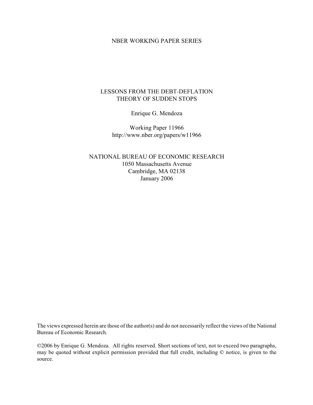 NBER WORKING PAPER SERIES LESSONS from the DEBT-DEFLATION THEORY of SUDDEN STOPS Enrique G. Mendoza Working Paper 11966