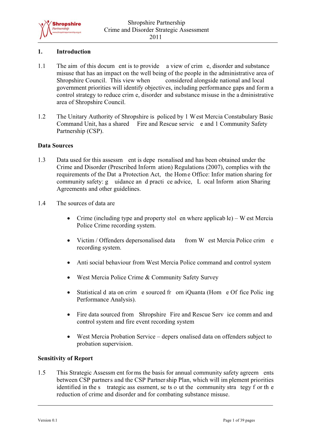 Shropshire Partnership Crime and Disorder Strategic Assessment 2011 1. Introduction 1.1 the Aim of This Docum Ent Is to Provid