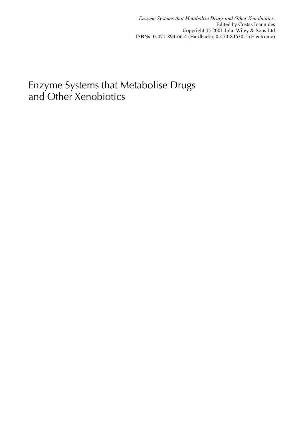 Enzyme Systems That Metabolise Drugs and Other Xenobiotics