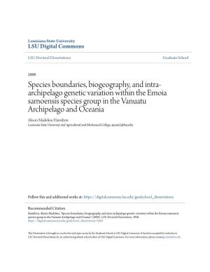 Species Boundaries, Biogeography, and Intra-Archipelago Genetic Variation Within the Emoia Samoensis Species Group in the Vanuatu Archipelago and Oceania" (2008)