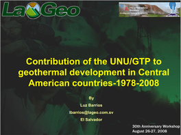 Contribution of the UNU/GTP to Geothermal Development in Central American Countries-1978-2008