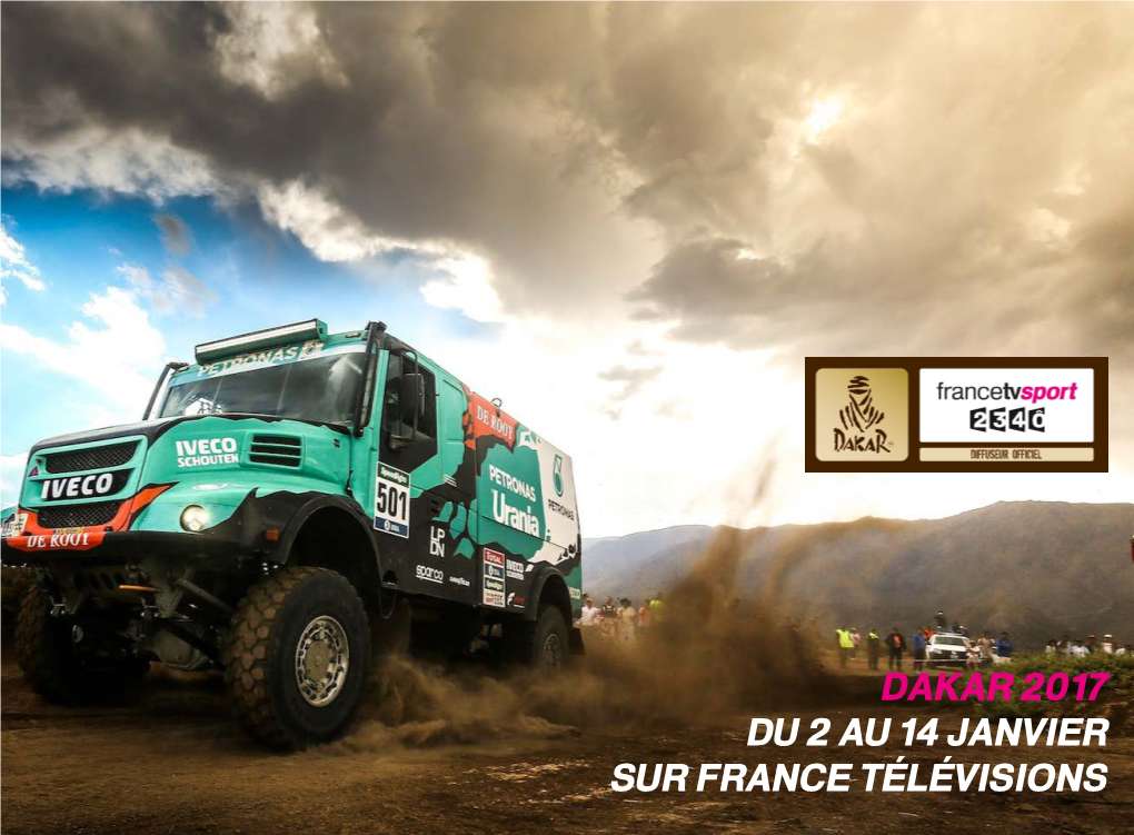 Dakar 2017 Du 2 Au 14 Janvier Sur France Télévisions France Télévisions Sur Toutes Les Pistes !