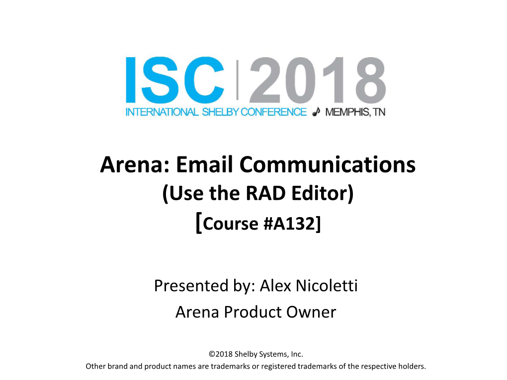 Arena: Email Communications (Use the RAD Editor) [Course #A132]