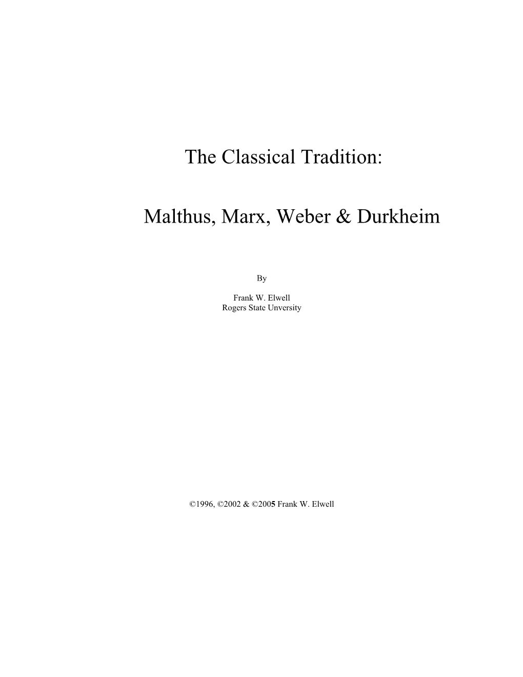 The Classical Tradition: Malthus, Marx, Weber & Durkheim