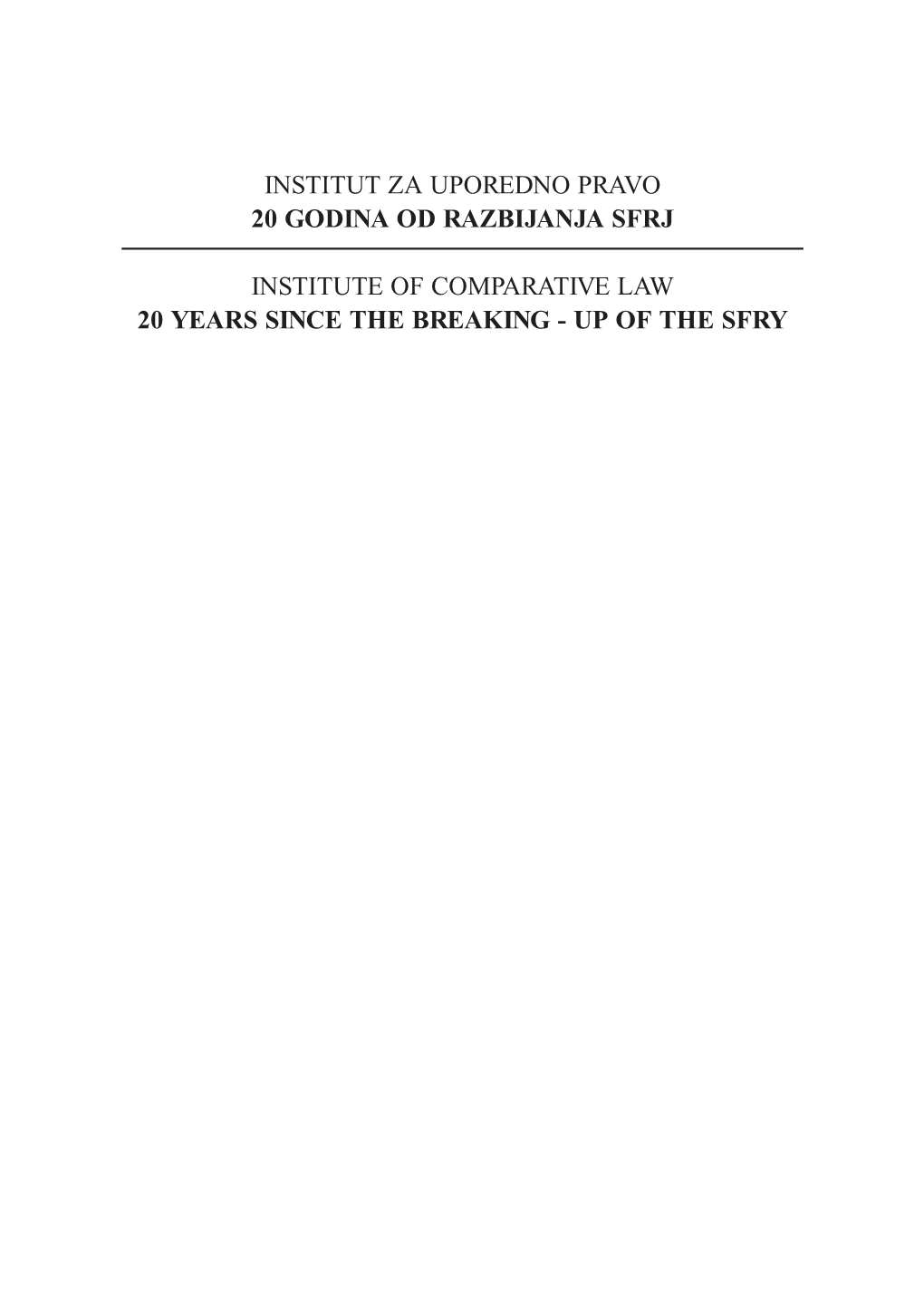 Institut Za Uporedno Pravo 20 Godina Od Razbijanja Sfrj