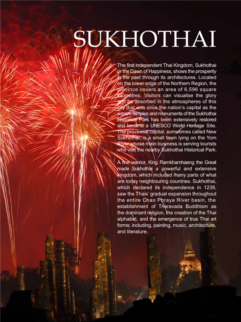 The First Independent Thai Kingdom, Sukhothai Or the Dawn of Happiness, Shows the Prosperity in the Past Through Its Architectures