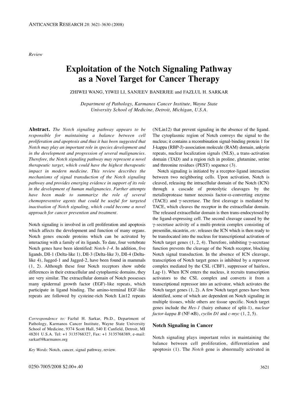 Exploitation of the Notch Signaling Pathway As a Novel Target for Cancer Therapy ZHIWEI WANG, YIWEI LI, SANJEEV BANERJEE and FAZLUL H