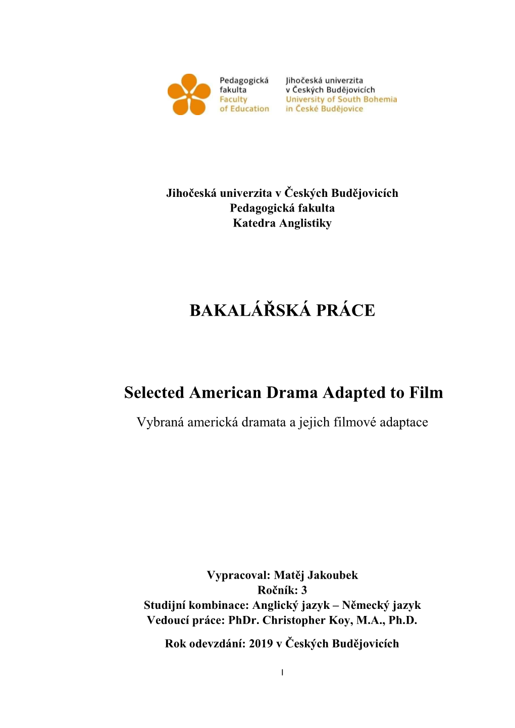 BAKALÁŘSKÁ PRÁCE Selected American Drama