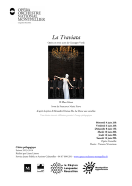 La Traviata, Verdi Achève Une Évolution Commencée Avec Luisa Miller : Il S’Éloigne Définitivement Du Bel Canto Pour Se Préoccuper Avant Tout D’Efficacité Théâtrale