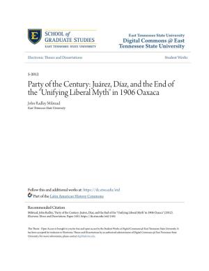Juárez, Díaz, and the End of the "Unifying Liberal Myth" in 1906 Oaxaca John Radley Milstead East Tennessee State University