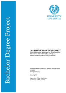 TREATING HORROR with ECSTASY: Neurobiological Rationale for Treating Post- Traumatic Stress Disorder with 3,4- Methylenedioxymethylamphetamine