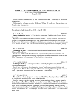 5 April, 2001 List Is Arranged Alphabetically by Title. Please Consult HOLLIS Catalog for Additional Information. Videos Are