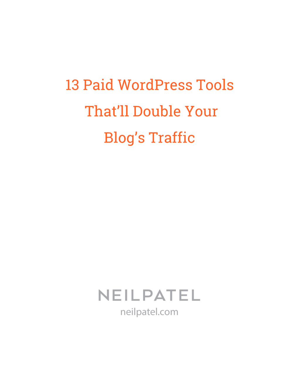 13 Paid Wordpress Tools That'll Double Your Blog's Traffic