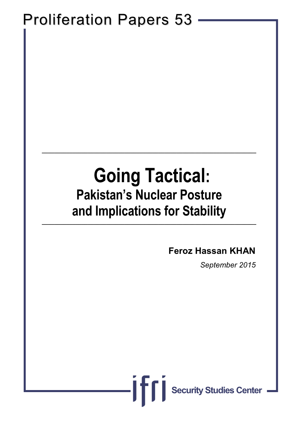 Going Tactical: Pakistan's Nuclear Posture and Implications for Stability