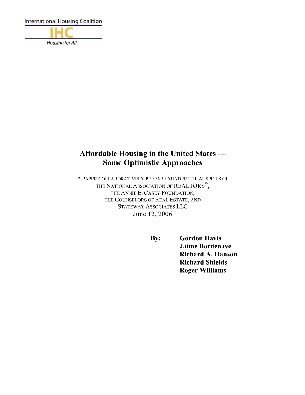 Affordable Housing in the United States --- Some Optimistic Approaches