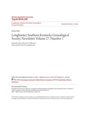 Longhunter, Southern Kentucky Genealogical Society Newsletter Volume 27, Number 1 Kentucky Library Research Collections Western Kentucky University, Spcol@Wku.Edu