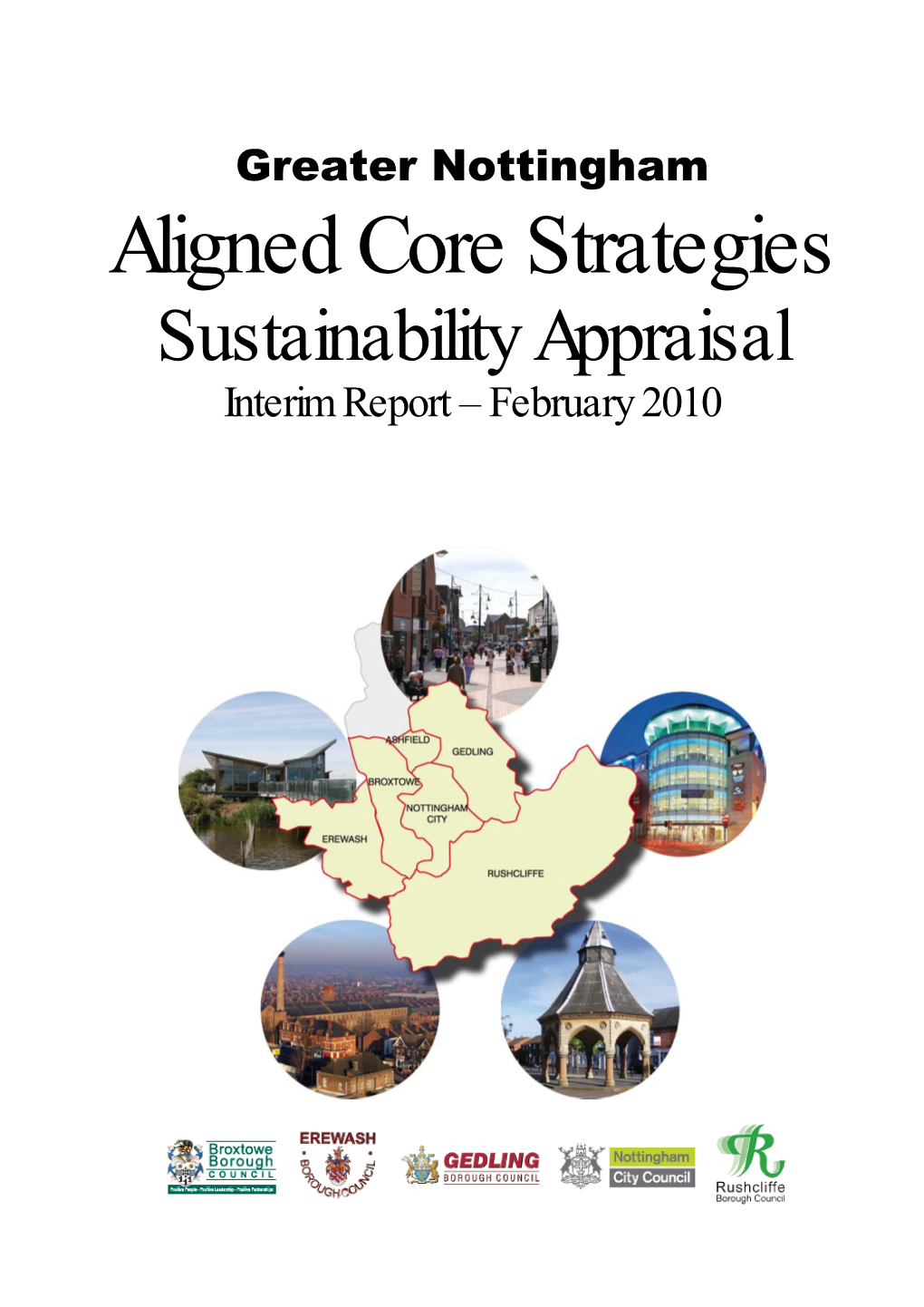 Greater Nottingham Aligned Core Strategies Sustainability Appraisal Interim Report – February 2010