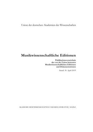Musikwissenschaftliche Editionen Publikationsverzeichnis Der Von Der Union Betreuten Musikwissenschaftlichen Editionen Und Dokumentationen Stand: 30