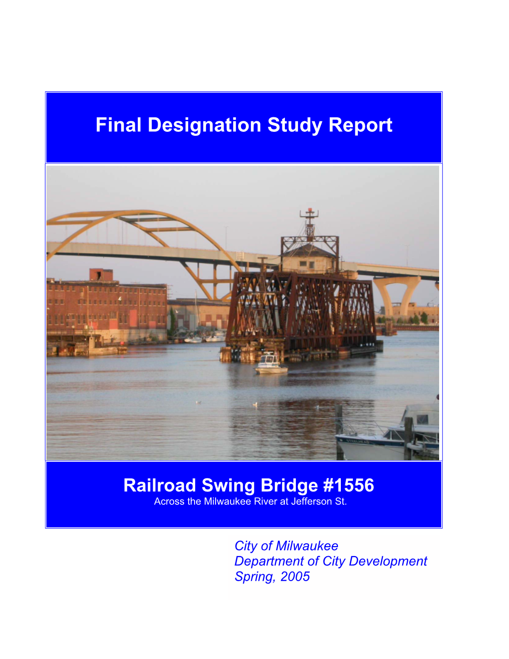 Railroad Swing Bridge #1556 Across the Milwaukee River at Jefferson St