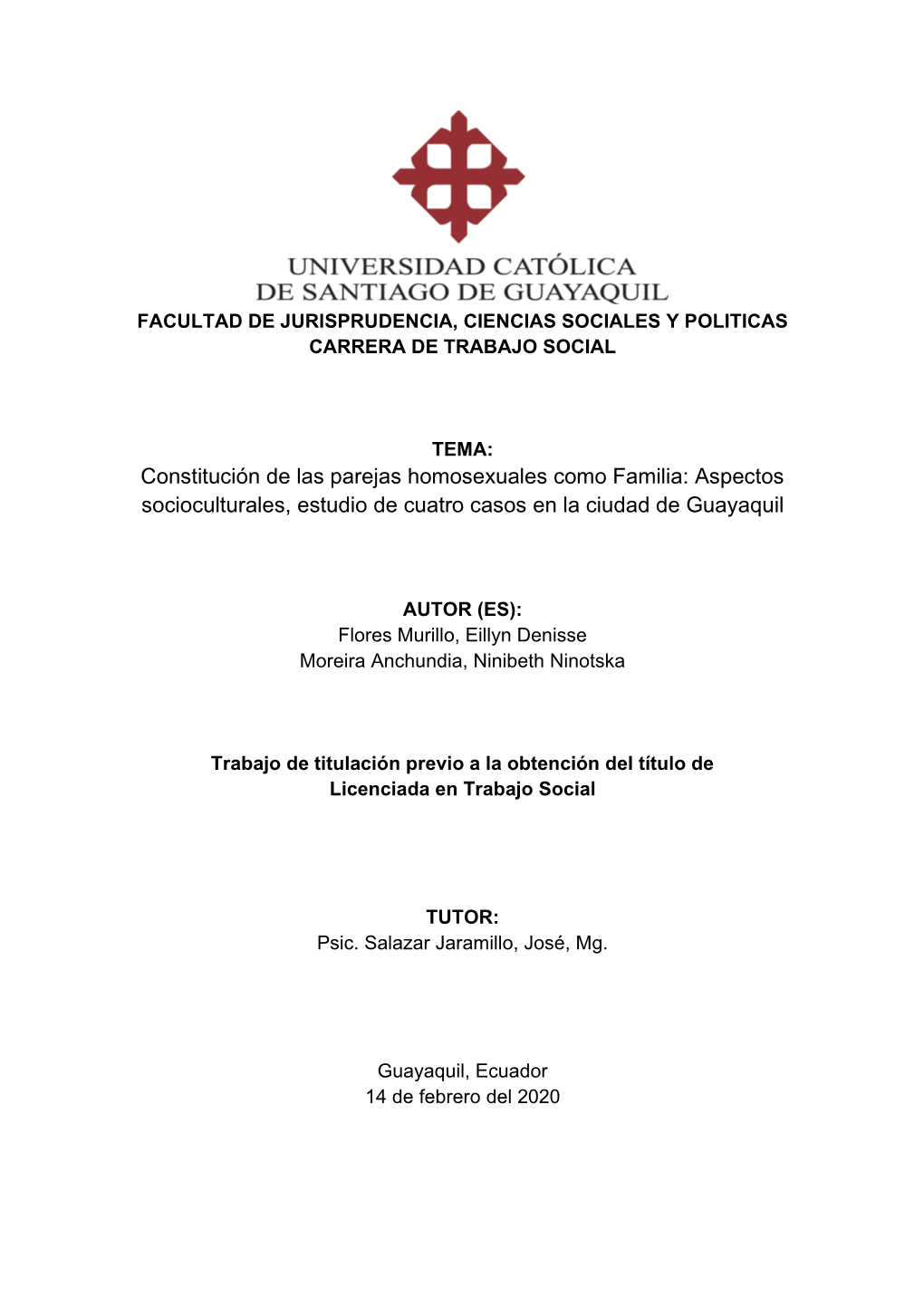 Constitución De Las Parejas Homosexuales Como Familia: Aspectos Socioculturales, Estudio De Cuatro Casos En La Ciudad De Guayaquil