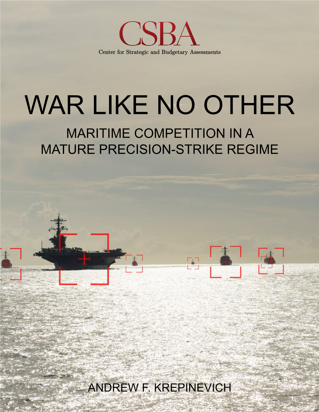 War Like No Other Maritime Competition in a Mature Precision-Strike Regime